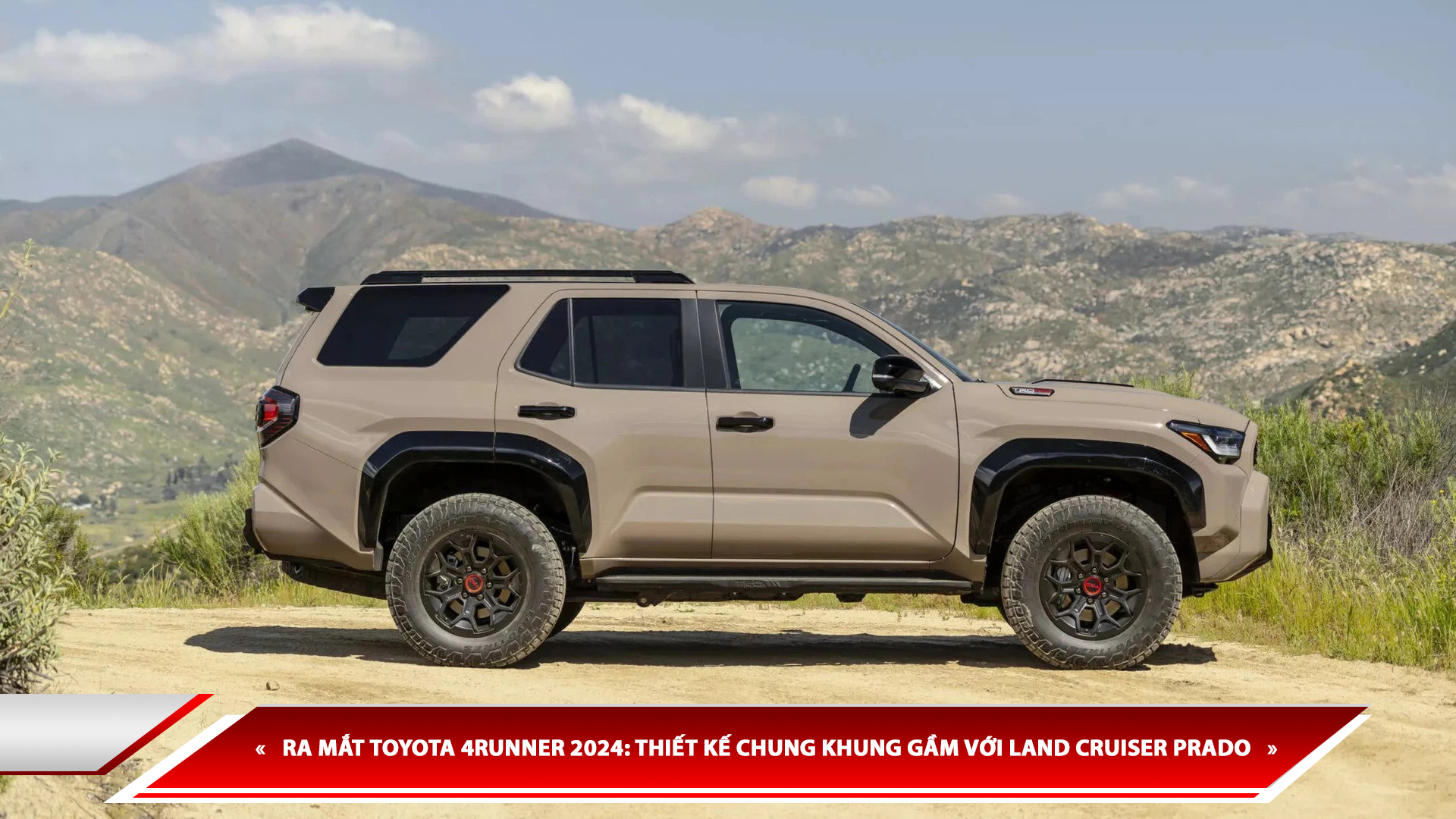 RA MẮT TOYOTA 4RUNNER 2024: THIẾT KẾ CHUNG KHUNG GẦM VỚI LAND CRUISER PRADO